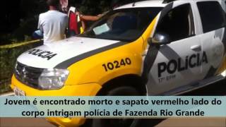 Jovem é encontrado morto e sapato vermelho lado do corpo intrigam polícia de Fazenda Rio Grande