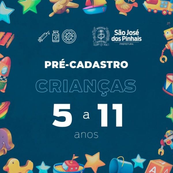 População infantil de 05 a 11 anos completos já pode realizar o pré-cadastro de vacinação Covid-19 em São José dos Pinhais