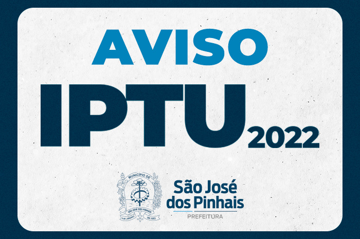 IPTU 2022: Hoje (11) vence a 1ª Parcela do IPTU em São José dos Pinhais