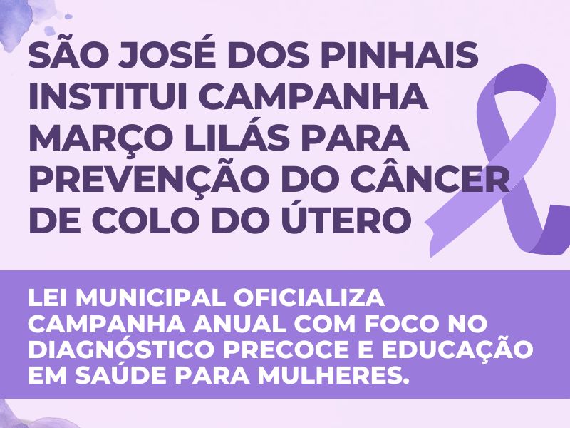 São José dos Pinhais institui campanha Março Lilás para prevenção do câncer de colo do útero
