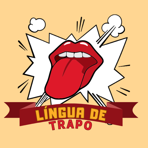 Liíngua de trapo - Edição nº 606