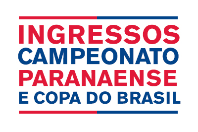 Ingressos Copa do Brasil e semifinal Paranaense